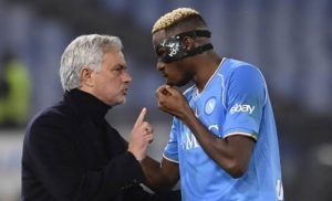 Jose Mourinho Reveals What He Doesn’t Like About Victor Osimhen