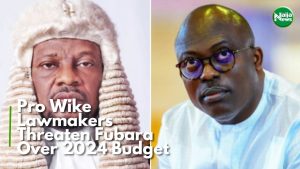 Pro-Wike Lawmakers Threaten Fubara Over 2024 Budget