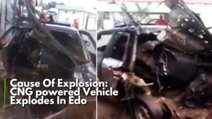 Cause Of Explosion: CNG Powered Vehicle Explodes In Edo