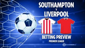 Southampton vs Liverpool preview: Best free betting tips, odds and predictions