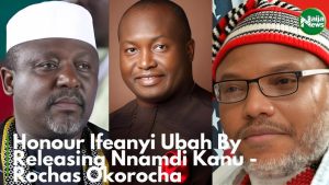 Honour Ifeanyi Ubah By Releasing Nnamdi Kanu – Rochas Okorocha