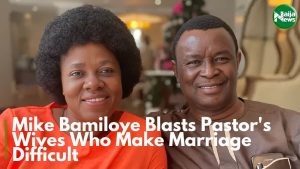 Mike Bamiloye Blasts Pastor’s Wives Who Make Marriage Difficult