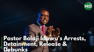 Detailed Report: Pastor Bolaji Idowu’s Arrest, Release & Debunk