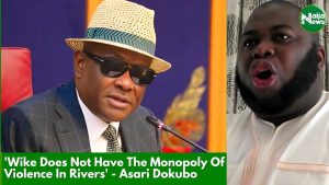 Wike Does Not Have Monopoly Of Violence In Rivers State – Asari Dokubo